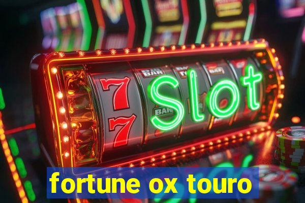 fortune ox touro